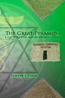 bokomslag The Great Pyramid: A Factory for Mono-Atomic Gold
