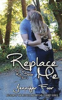 bokomslag Replace Me: A Kin Series Book 2