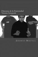 Jeremias Martell - Historias de la Fraternidad (Version Integrada): Relatos cautelares de lo que no debemos ser, hacer o permitir, Häftad