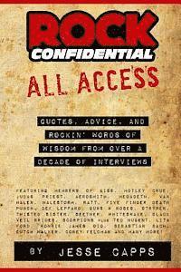 bokomslag Rock Confidential All Access: Quotes, Advice, And Rockin' Words Of Wisdom From Over A Decade Of Interviews