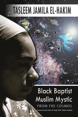 bokomslag Black Baptist Muslim Mystic: From the Cosmos