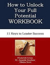 bokomslag How to Unlock Your Full Potential Workbook: Eleven Keys to Leader Success