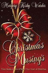 Margery Kisby Warder - Christmas Musings: Collection of Inspirational Stories and Poems, Häftad