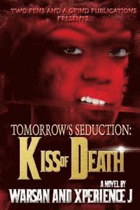 Tierra R. King, Crystal B. Judkins - Tomorrow's Seduction: Kiss of Death, Häftad