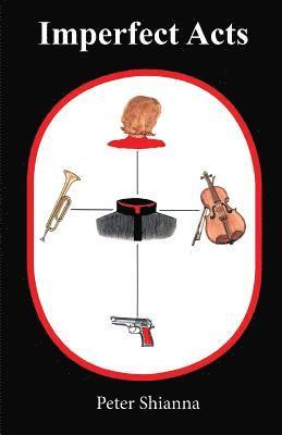 Peter Shianna - Imperfect Acts, Häftad