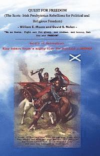 David B. Nolan, William E. Moore - Quest for Freedom: The Scots-Irish Presbyterian Rebellions for Political and Religious Freedom, Häftad