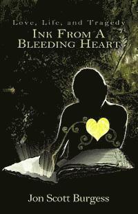 bokomslag Ink From A Bleeding Heart