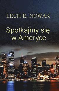 Spotkajmy Sie W Ameryce 1