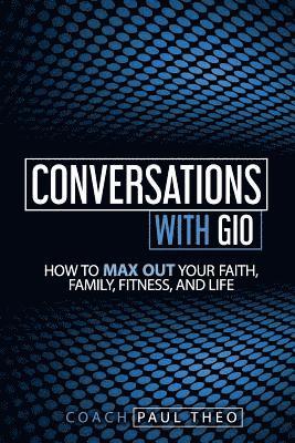 Conversations with Gio: Life Is Not about You 1