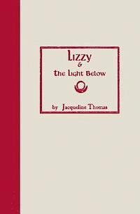 bokomslag Lizzy & the Light Below: Third Edition