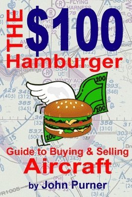 The $100 Hamburger Guide to Buying and Selling Aircraft 1