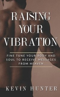 bokomslag Raising Your Vibration