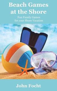 bokomslag Beach Games at the Shore: Fun Family Games for your Shore Vacation