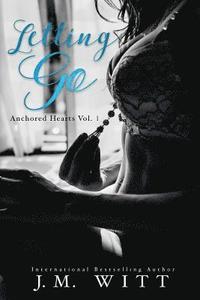 bokomslag Letting Go: Anchored Hearts Vol. 1