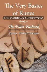 bokomslag The Very Basics of Runes: Book 1: The Elder Futhark