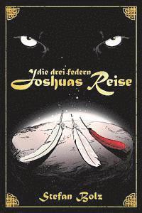 Die Drei Federn - Joshuas Reise 1