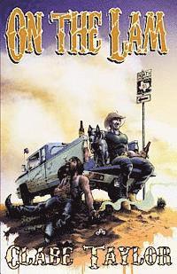 Clabe Taylor - On The Lam: A Twisted Tale of Death & Mayhem, Häftad