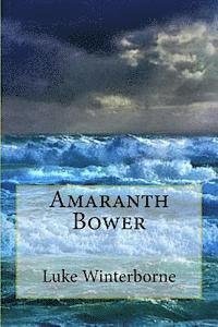 bokomslag Amaranth Bower