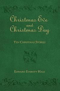 bokomslag Christmas Eve and Christmas Day: Ten Christmas Stories