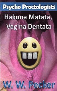 bokomslag Psycho Proctologists - Hakuna Matata, Vagina Dentata (Psycho Proctologists #2)