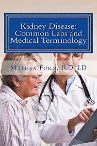 bokomslag Kidney Disease: Common Labs and Medical Terminology: The Patient's Perspective
