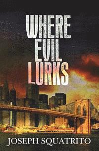 Where Evil Lurks 1