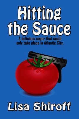 Lisa Shiroff - Hitting the Sauce, Häftad