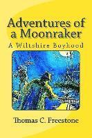 bokomslag Adventures of a Moonraker: A Wiltshire Boyhood