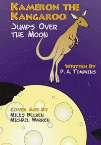 bokomslag Kameron the Kangaroo Jumps Over the Moon