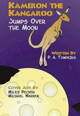 Kameron the Kangaroo Jumps Over the Moon 1