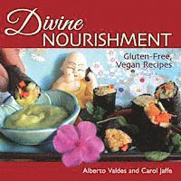 bokomslag Divine Nourishment: Gluten-Free, Vegan Recipes