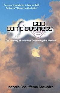 bokomslag God Consciousness: The journey of a science driven psychic medium