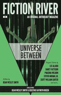 Kristine Kathryn Rusch, Dean Wesley Smith - Fiction River: Universe Between, Häftad