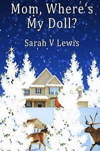 Sarah V. Lewis - Mom Where's My Doll, Häftad