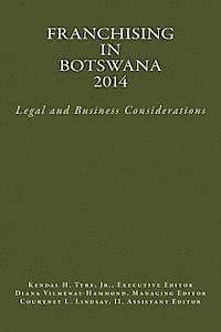 bokomslag Franchising in Botswana 2014: Legal and Business Considerations