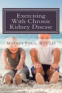 bokomslag Exercising With Chronic Kidney Disease: Solutions to an Active Lifestyle