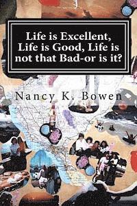 bokomslag Life is Excellent, Life is Good, Life is not that Bad-or is it?: Breast cancer, dating, and infertility nightmares.
