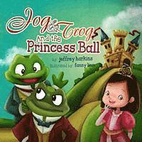 bokomslag Jog & Trog And the Princess Ball