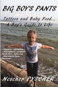 bokomslag Big Boy's Pants: Tattoos and Baby Food - A Boy's Guide to Life