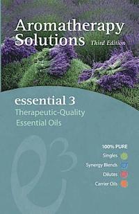 bokomslag Aromatherapy Solutions: Essential 3 Therapeutic-Quality Essential Oils
