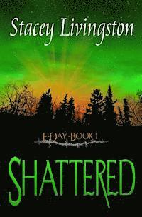 E-Day Book 1: Shattered 1