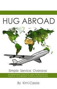 bokomslag Hug Abroad: Simple Service Overseas