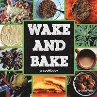 bokomslag Wake & Bake: a cookbook