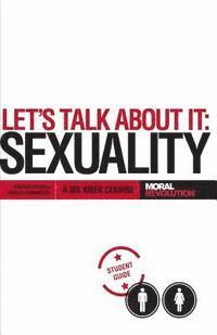bokomslag Let's Talk About It - SEXUALITY: A 6-Week Course (Participant's Guide)