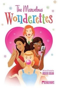 bokomslag The Marvelous Wonderettes