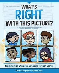 bokomslag What's Right with This Picture?: Teaching Kids Character Strengths Through Stories