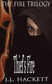 bokomslag Thief's Fire: The Fire Trilogy