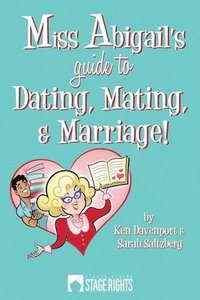 bokomslag Miss Abigail's Guide To Dating, Mating, & Marriage