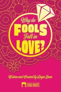 bokomslag Why Do Fools Fall In Love?