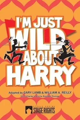 William a Reilly, Gary Lamb - I'm Just Wild About Harry, Häftad. Tillgänglighet: Tillfälligt slut